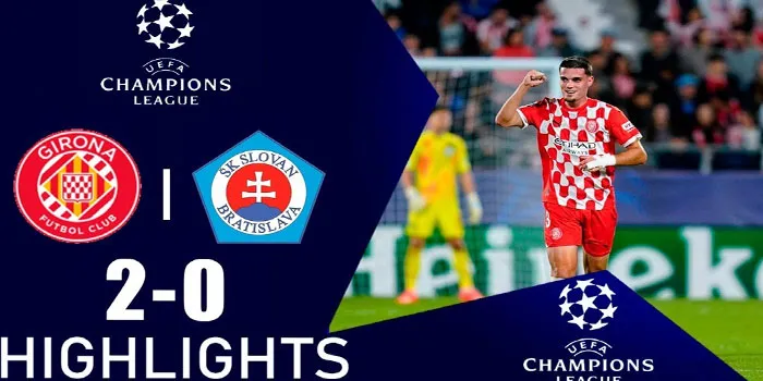 Liga Champions - Girona Berhasil Menjinakkan Slovan Bratislava Dengan Skor Akhir 2-0